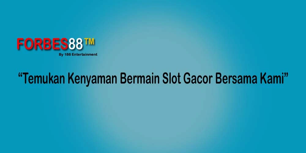 FORBES88™: SITUS JUDI SLOT ONLINE GACOR NOMOR 1 TERPERCAYA DAN LINK SLOT88 GAMPANG MENANG HARI INI